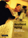 New Frontiers in Resilient Aging (eBook)